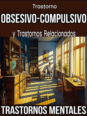 cover image of Trastorno Obsesivo-Compulsivo y Trastornos Relacionados. Trastornos Mentales.